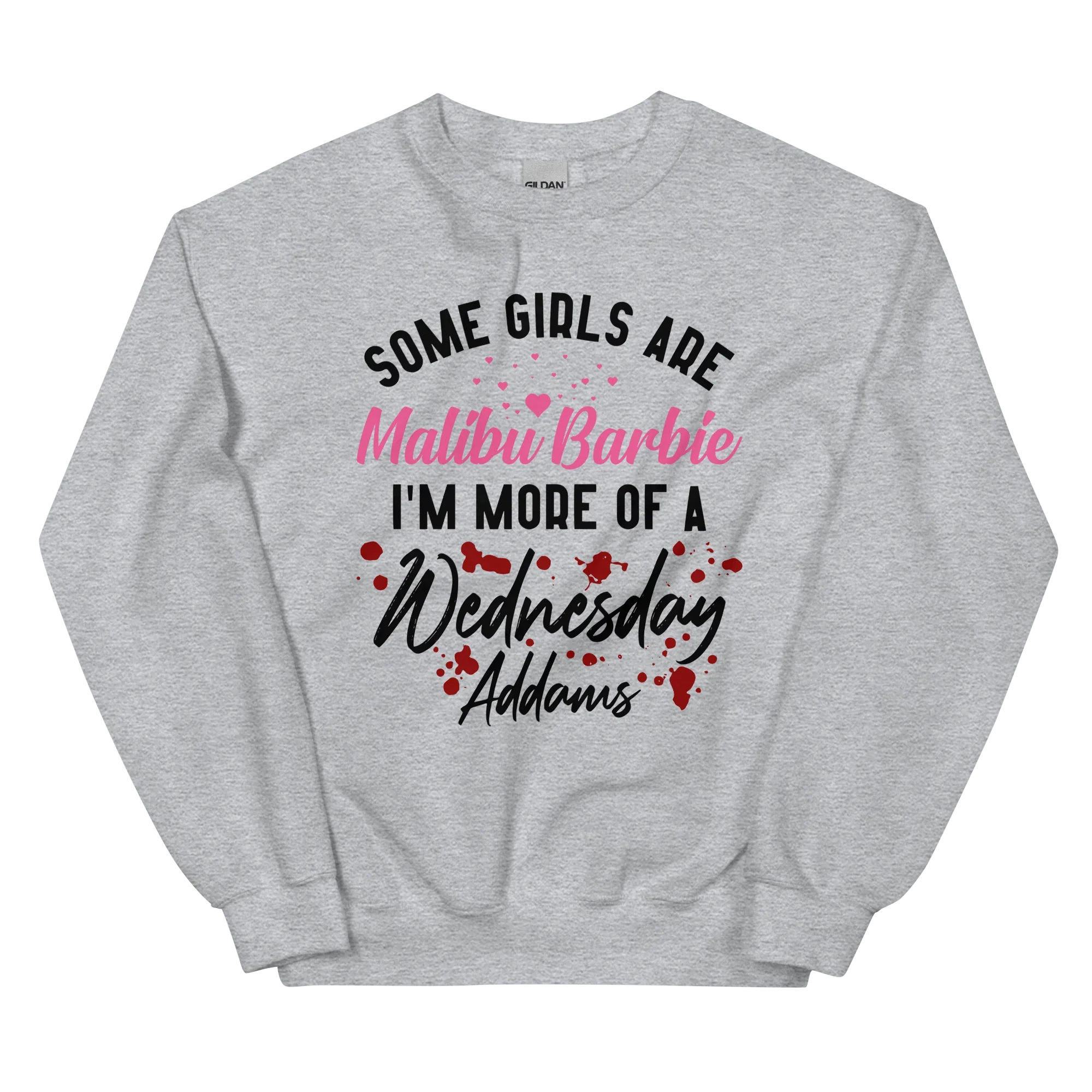 Some Girls Are Sweatshirt