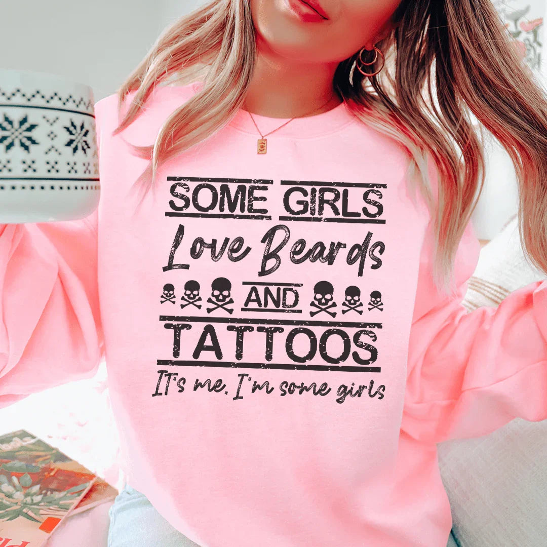 Some Girls Love Beards & Tattoos Sweatshirt