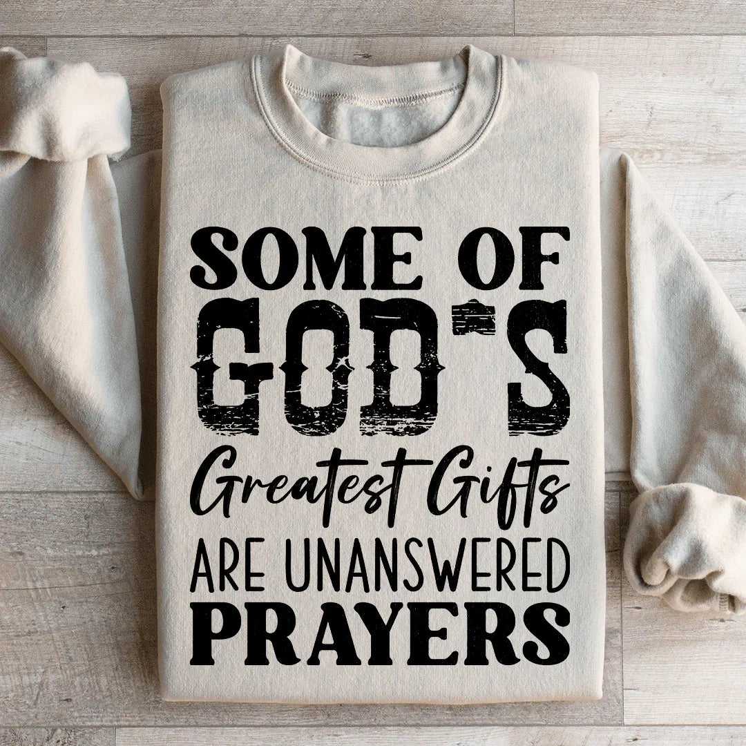 Some Of God's Greatest Gifts Sweatshirt