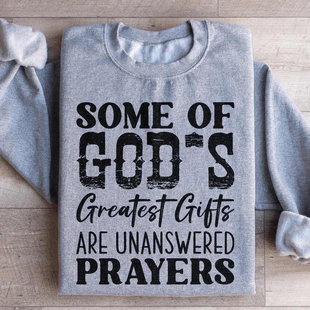 Some Of God's Greatest Gifts Sweatshirt
