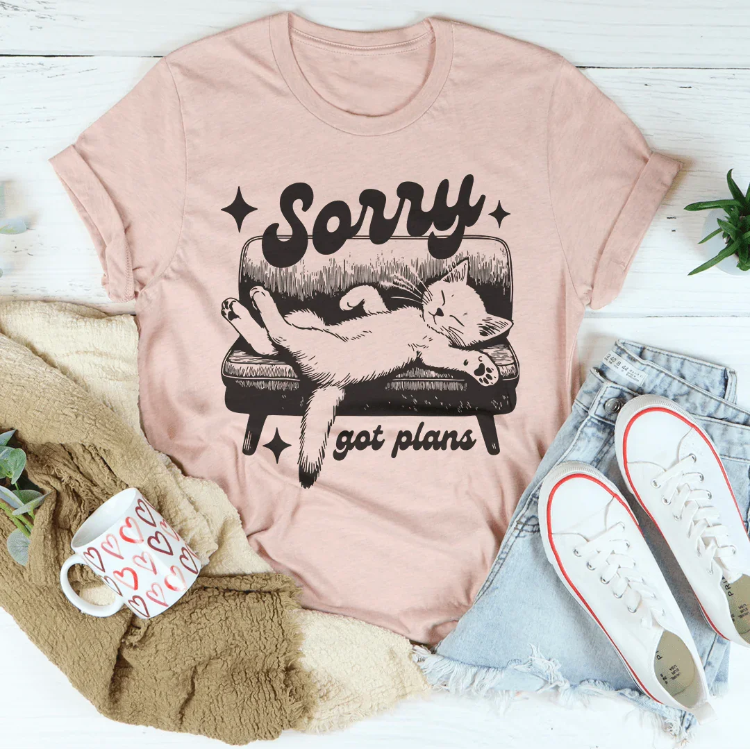 Sorry got plans Tee