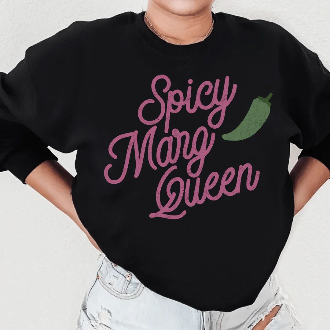 Spicy Marg Queen Sweatshirt