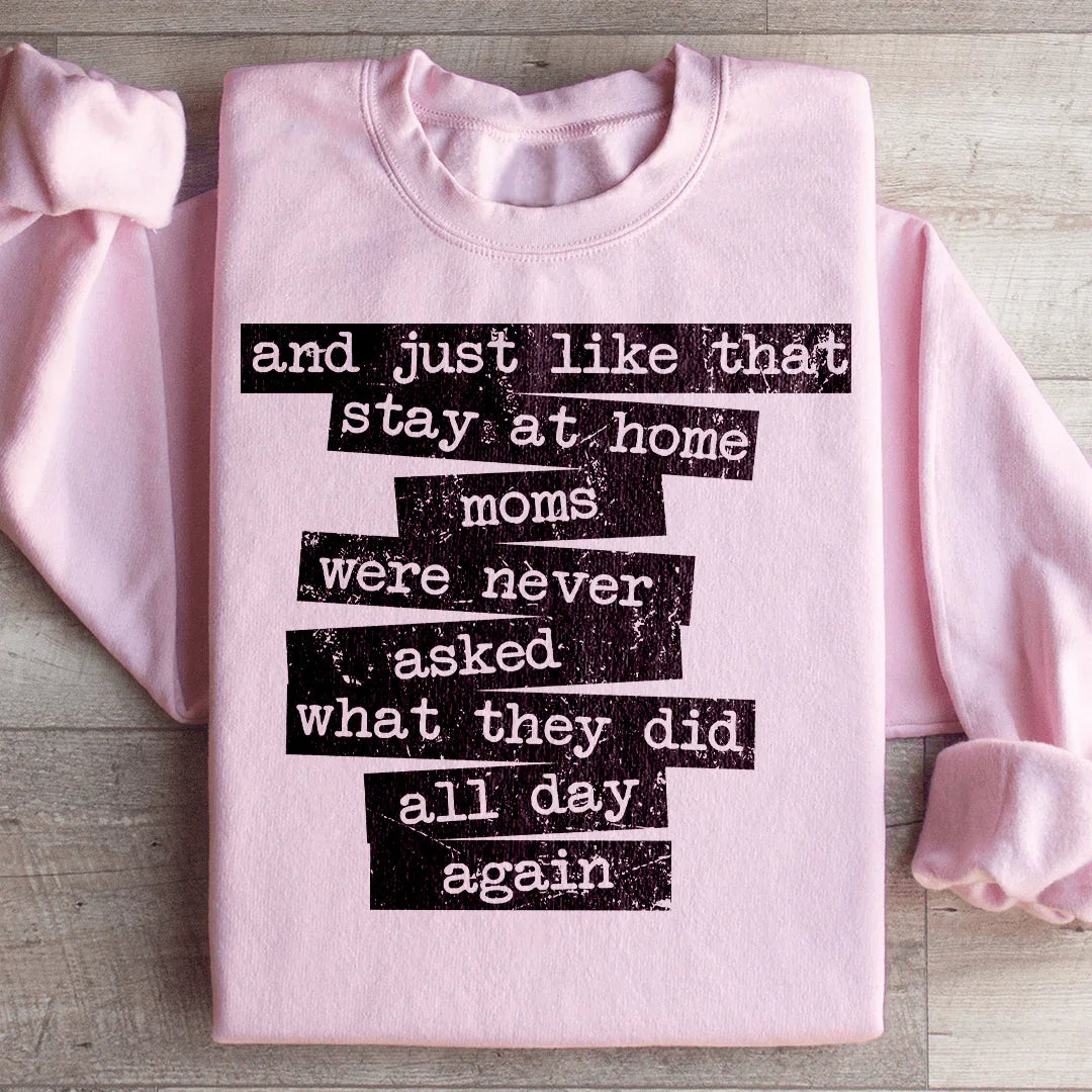 Stay At Home Mom Sweatshirt