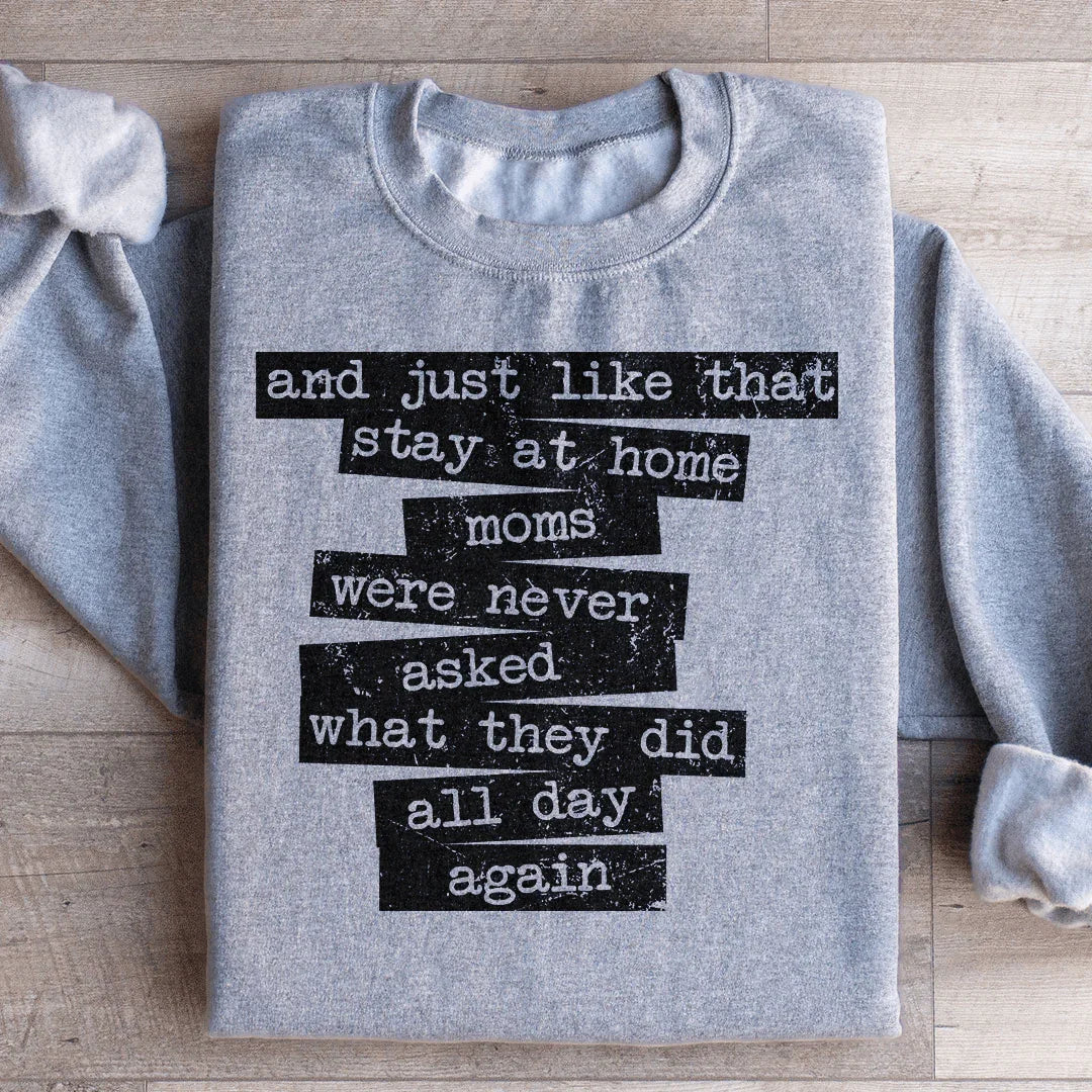 Stay At Home Mom Sweatshirt