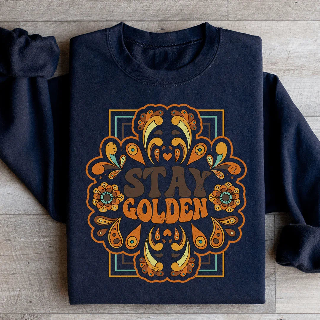 Stay Golden Sweatshirt