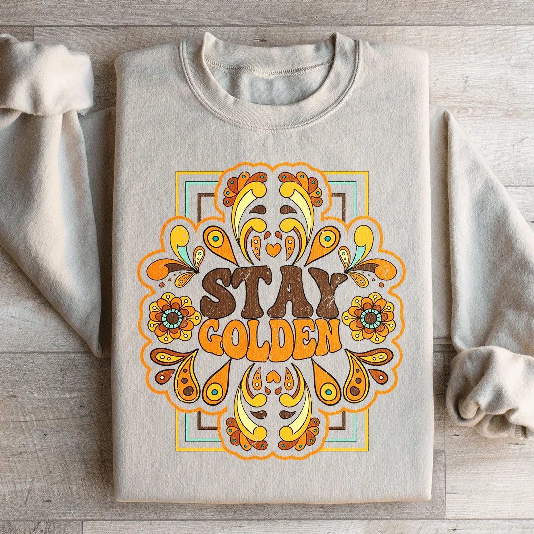 Stay Golden Sweatshirt