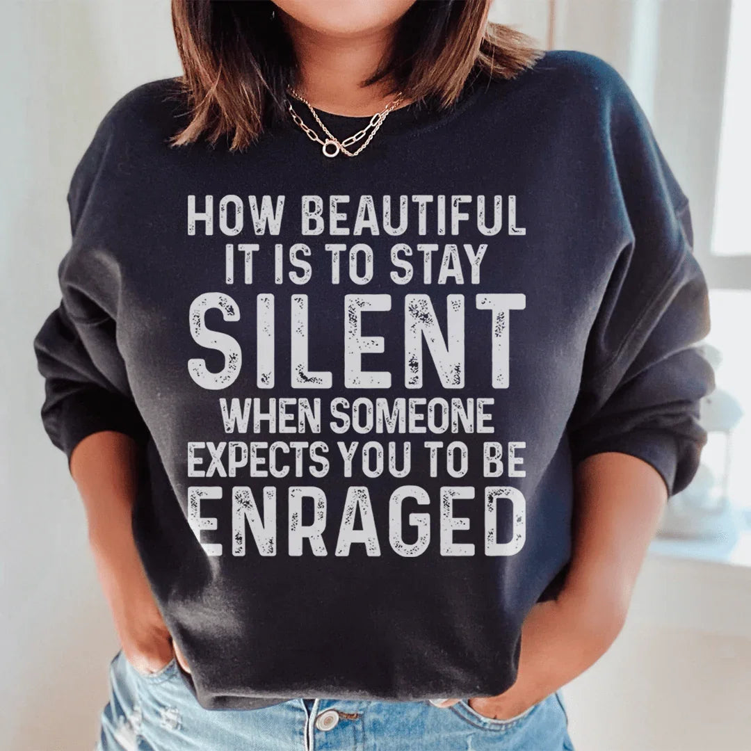 Stay Silent Sweatshirt