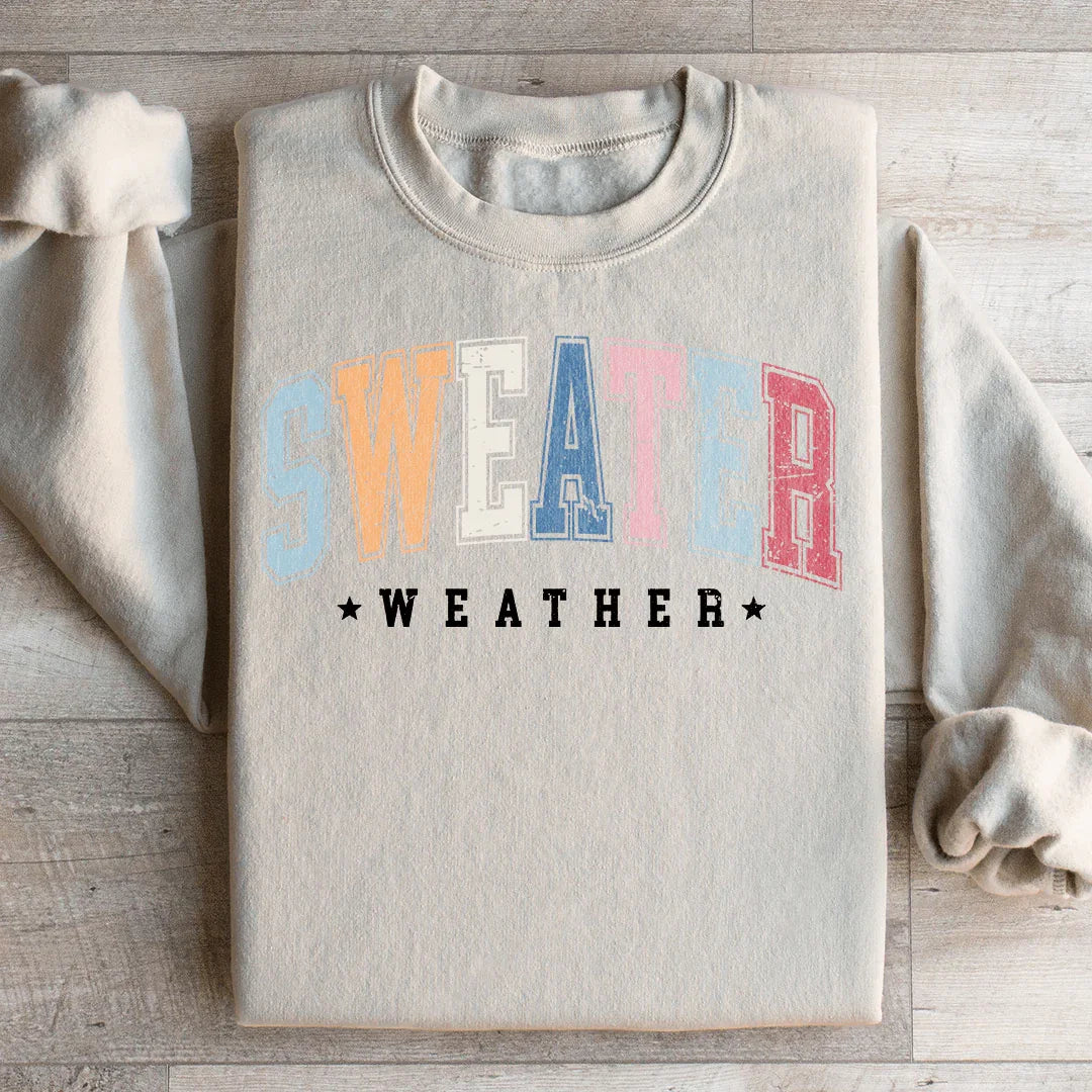 Sweater Weather Sweatshirt
