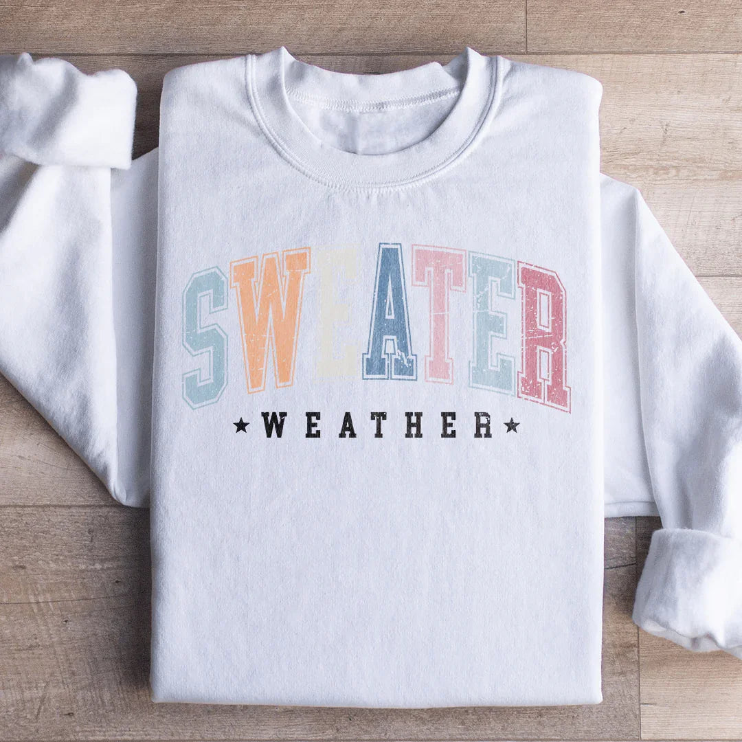 Sweater Weather Sweatshirt