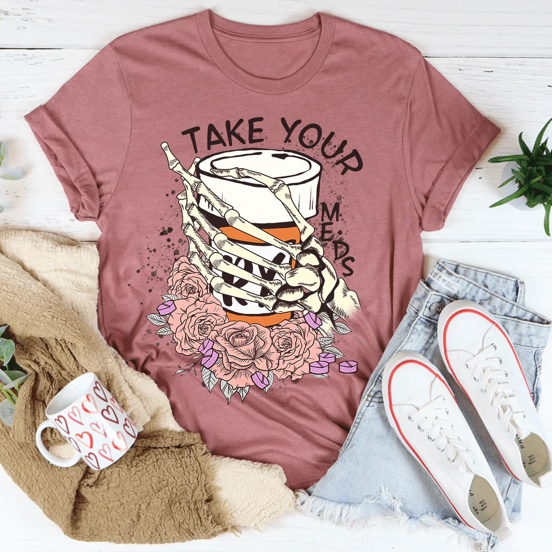 Take Your Meds Tee