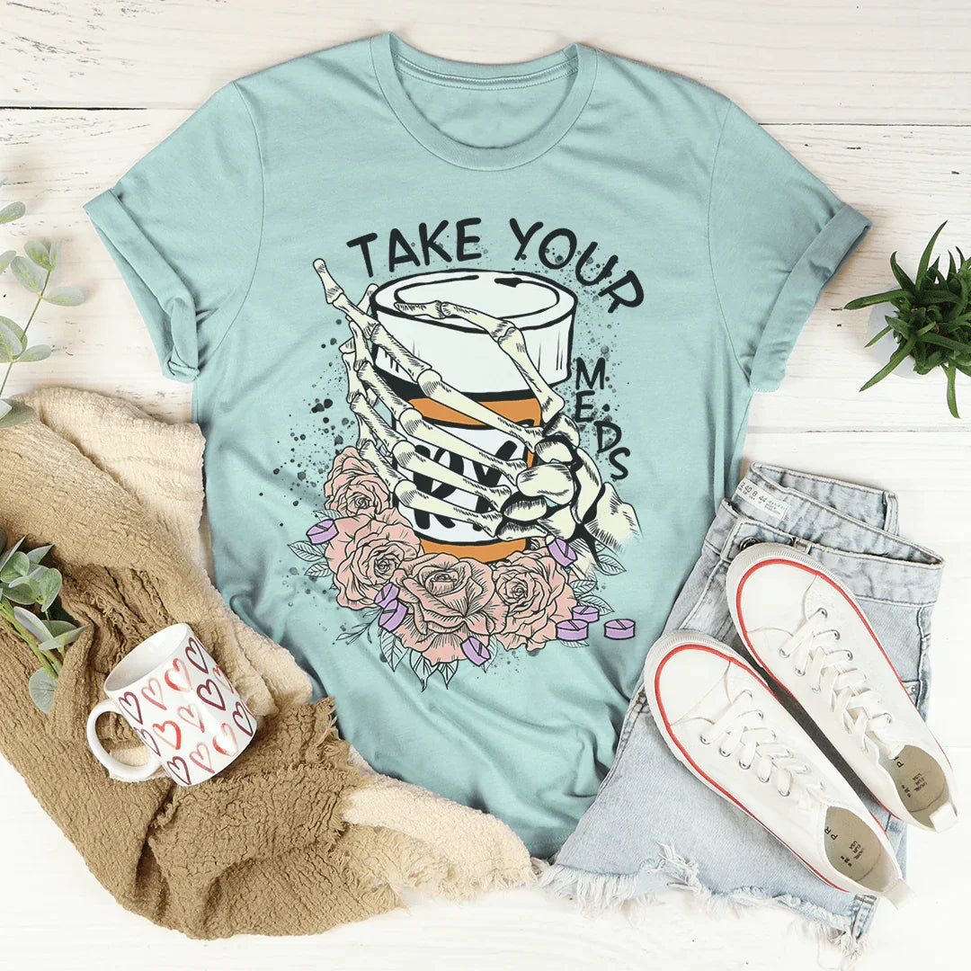 Take Your Meds Tee