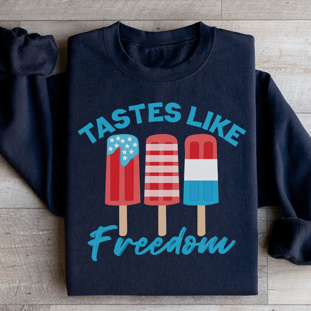 Tastes Like Freedom Sweatshirt
