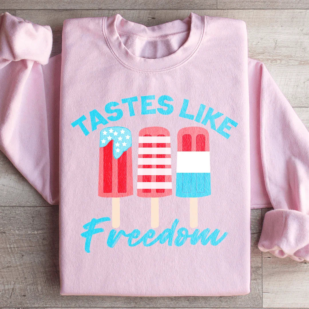 Tastes Like Freedom Sweatshirt
