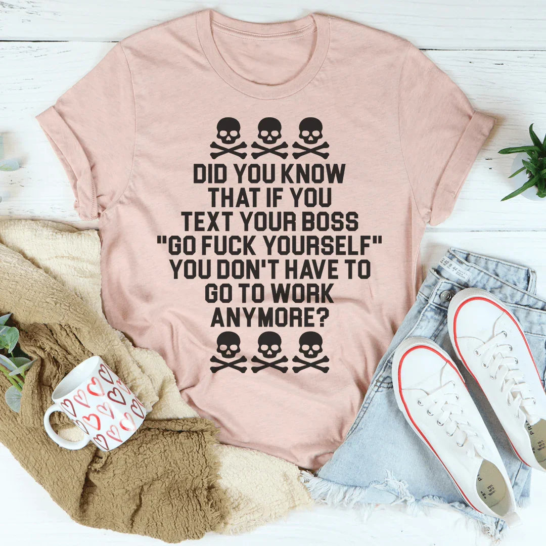 Text Your Boss Tee