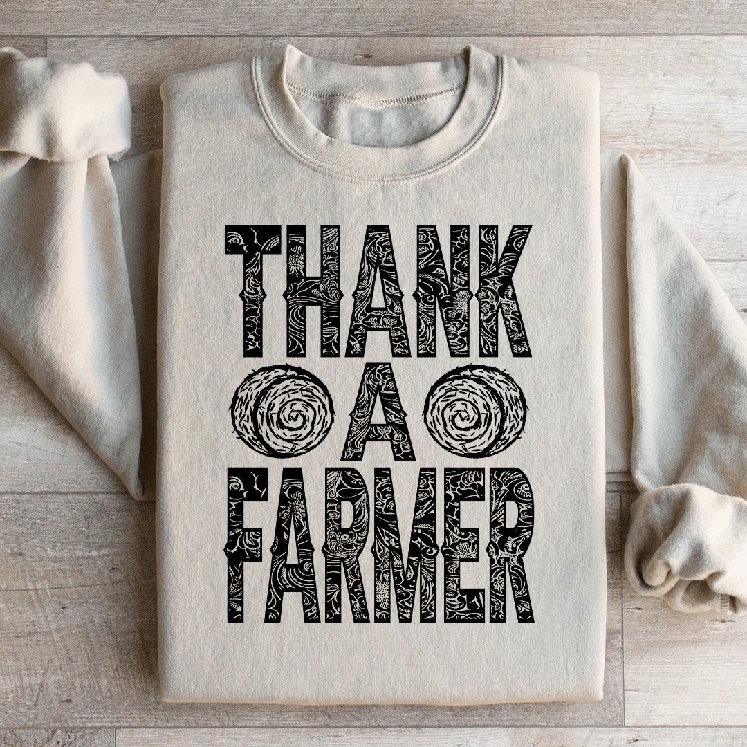 Thank A Farmer Sweatshirt