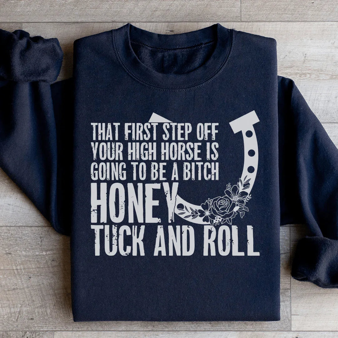 That First Step Off Your High Horse Sweatshirt