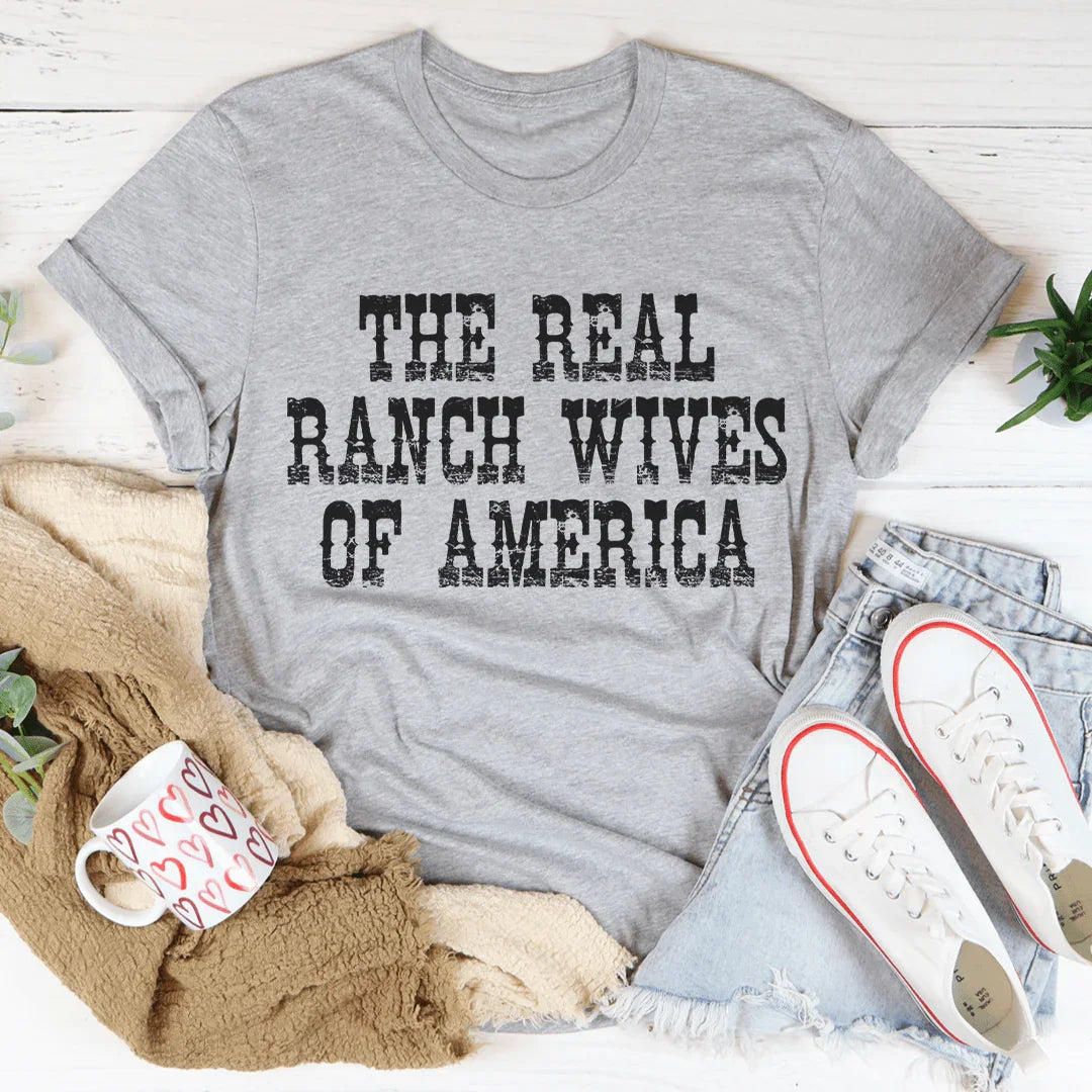 The Real Ranch Wives Of America Tee