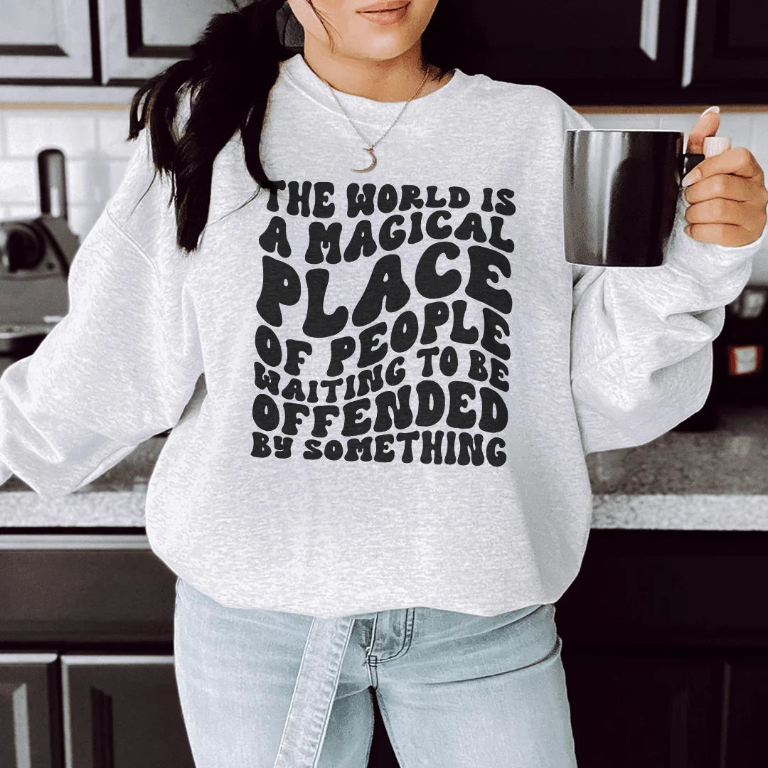 The World Is A Magical Place Of People Waiting Sweatshirt