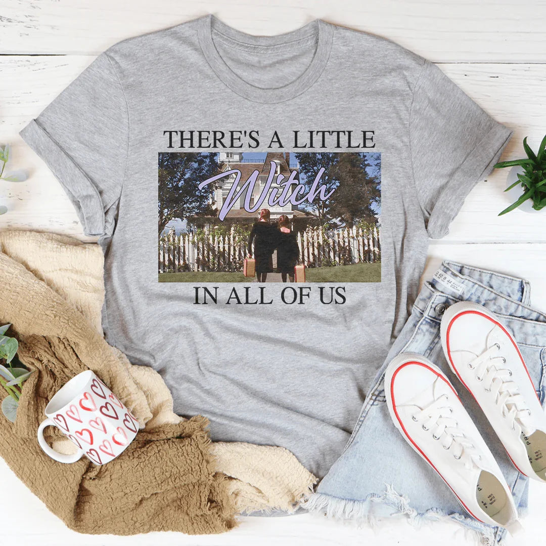 There's A Little Witch In All Of Us Tee