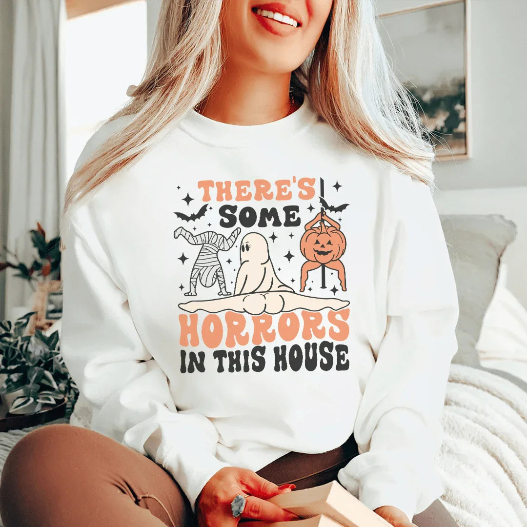 There's Some Horrors In This House Sweatshirt