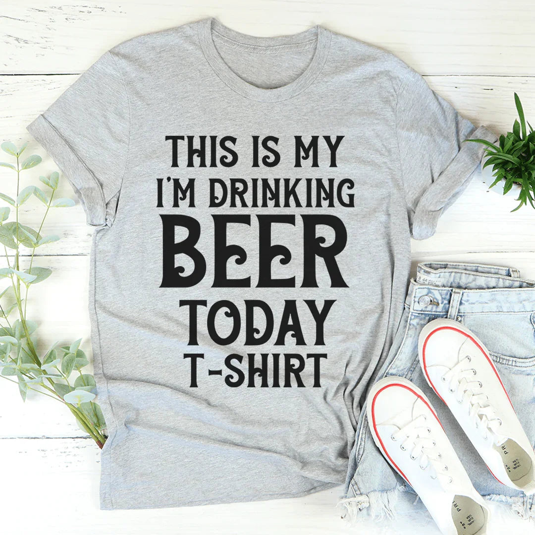 This Is My Drinking Beer Today Tee