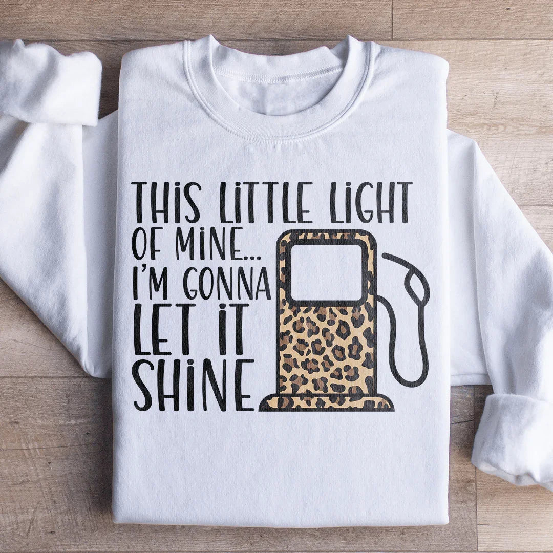 This Little Light Sweatshirt