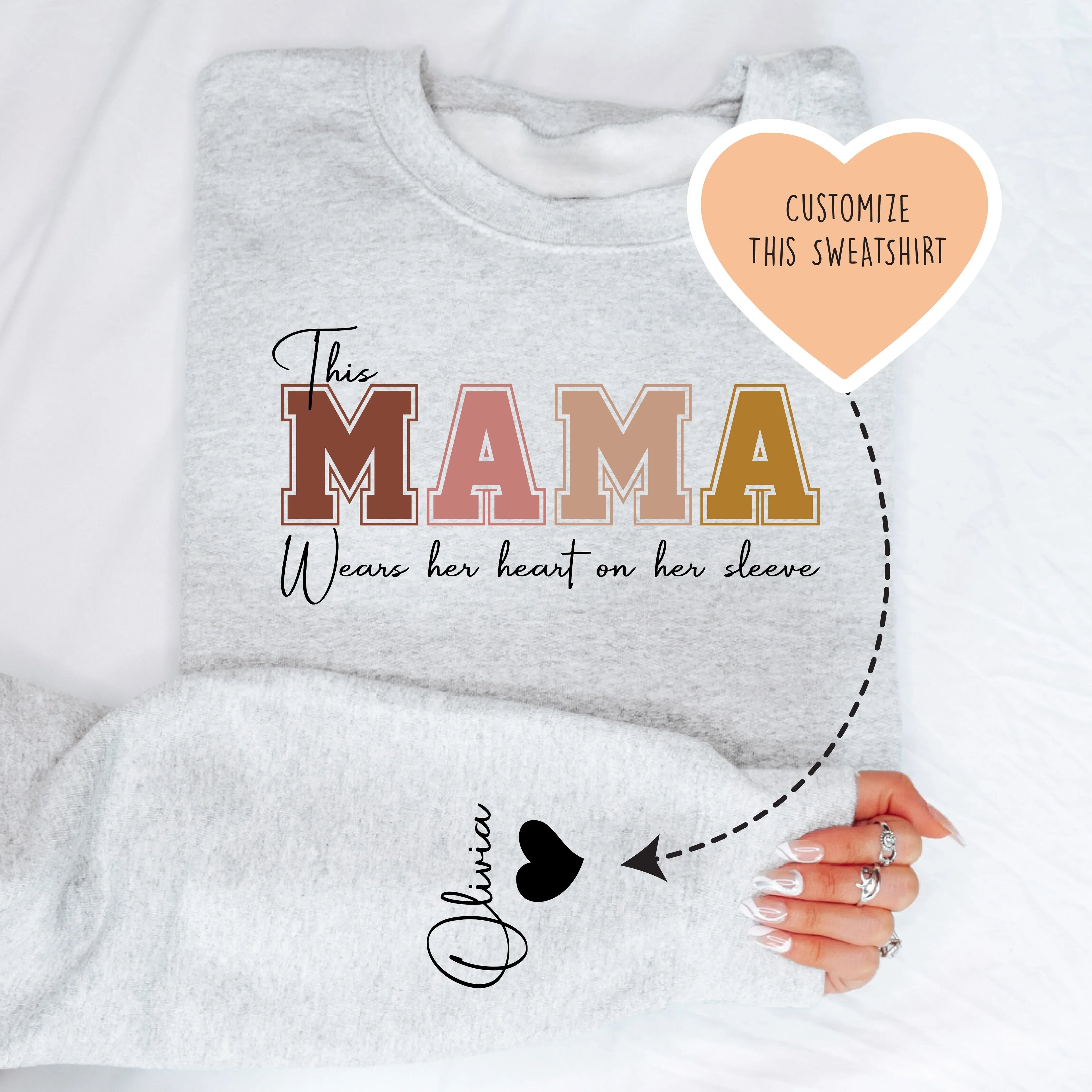 This Mama Wears Her Heart on Her Sleeve Custom Sweatshirt