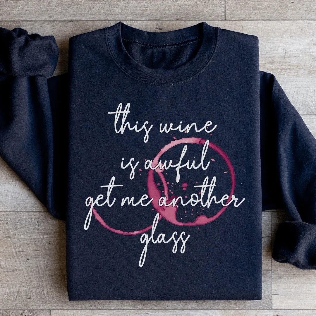 This Wine Is Awful Sweatshirt