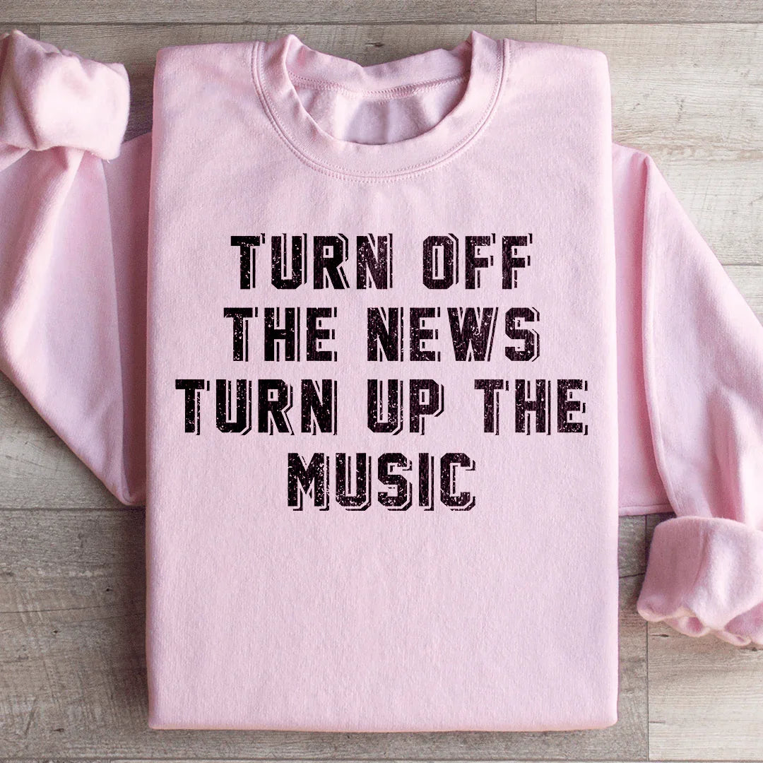 Turn Up The Music Sweatshirt