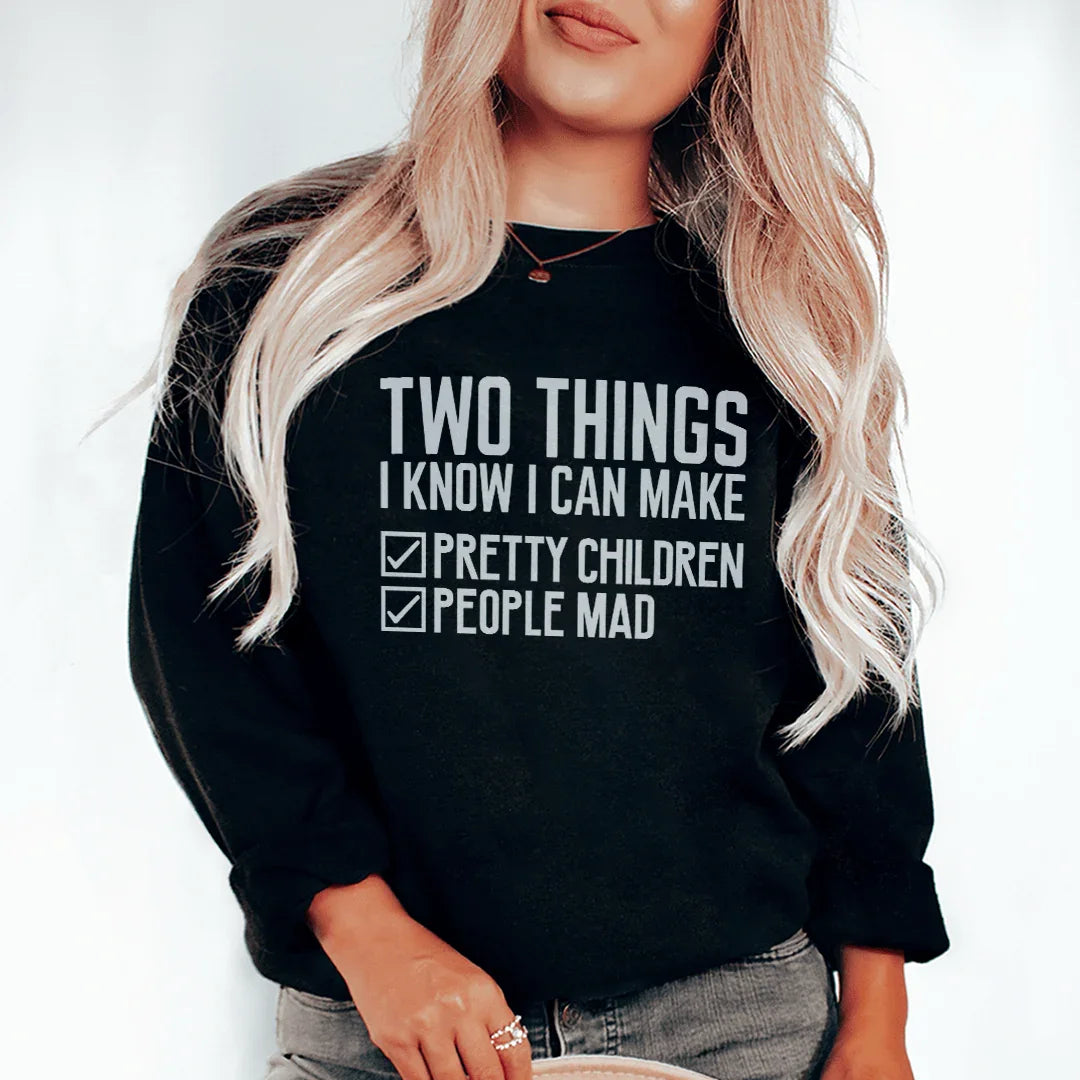Two Things I Know I Can Make Sweatshirt