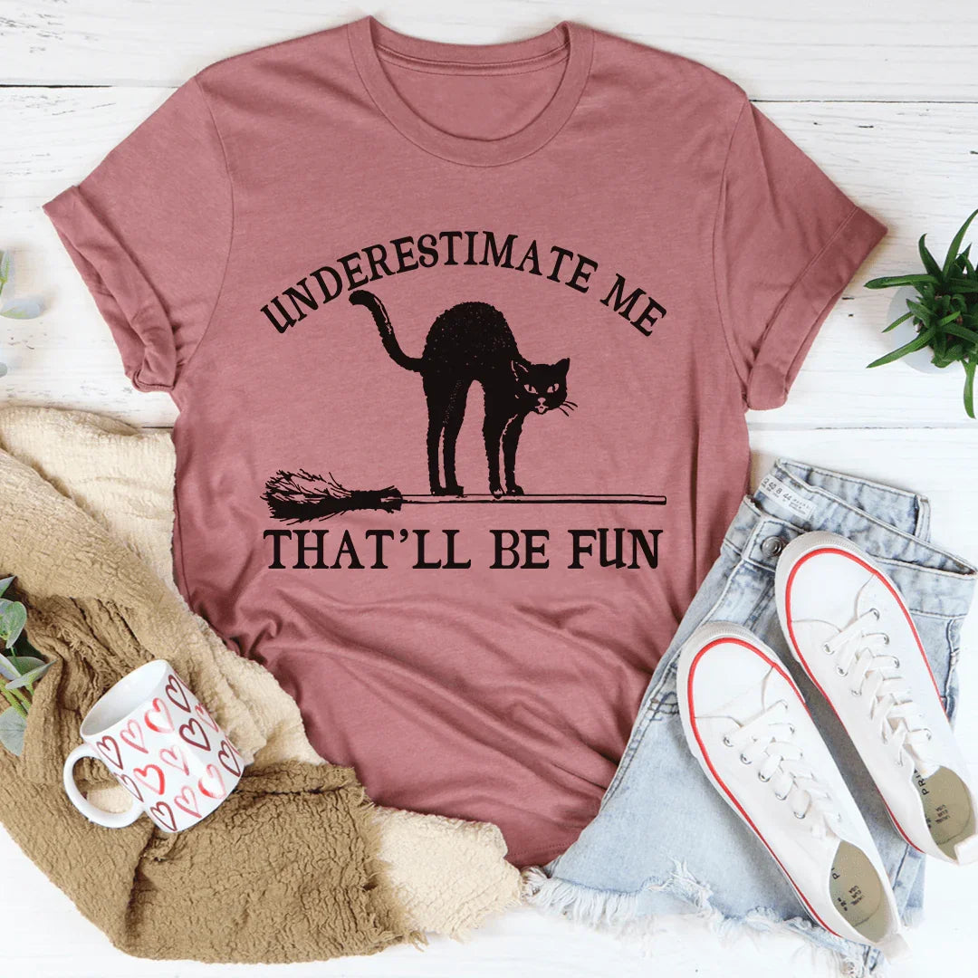 Underestimate Me Black Cat Tee