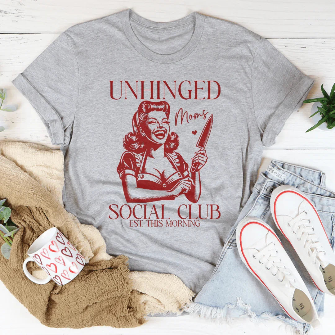 Unhinged Moms Social Club Tee
