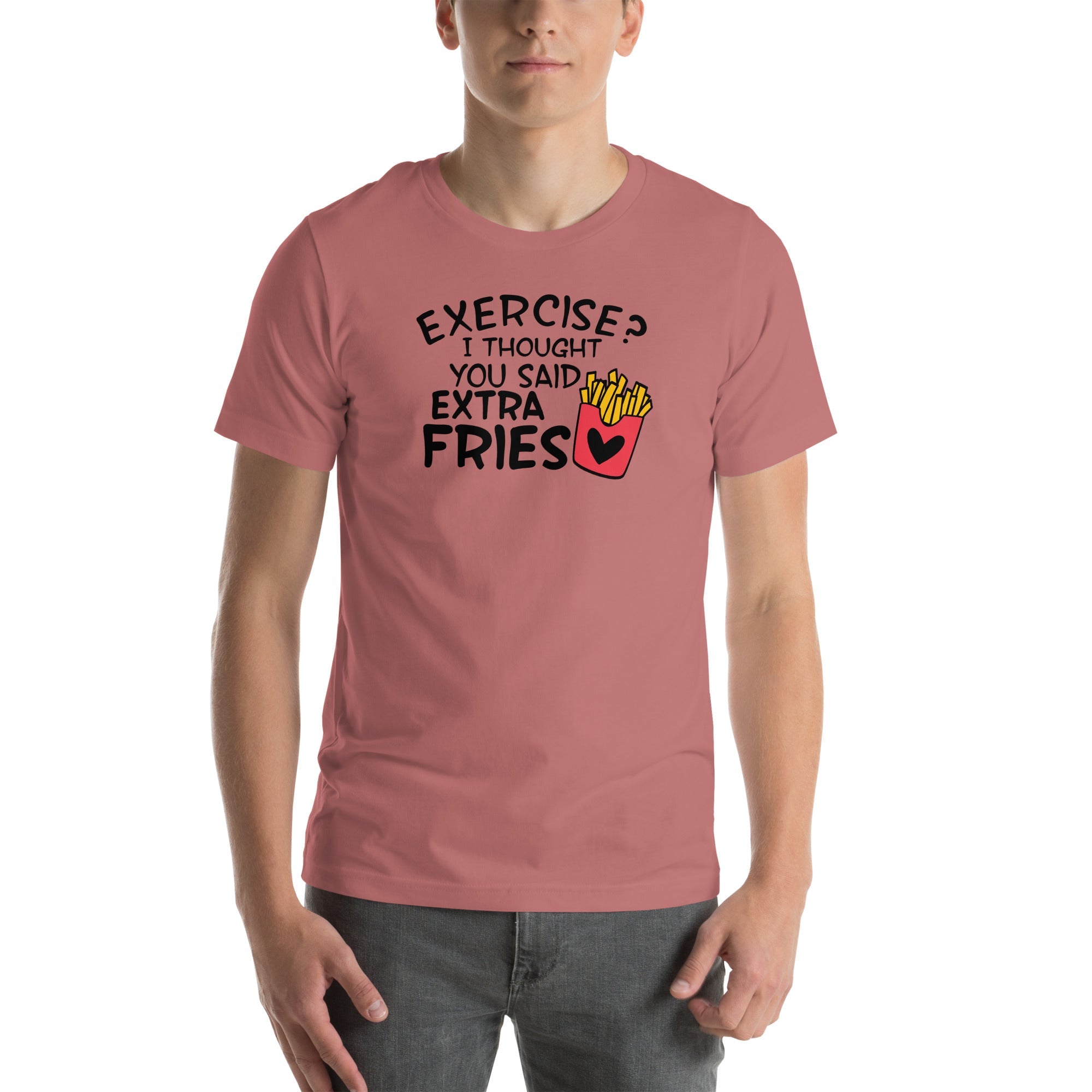 Exercise I Thought You Said Extra Fries Tee