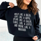 Walk Like A Queen Love Like A Hippie Speak Like A Sailor Sweatshirt