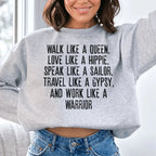 Walk Like A Queen Love Like A Hippie Speak Like A Sailor Sweatshirt