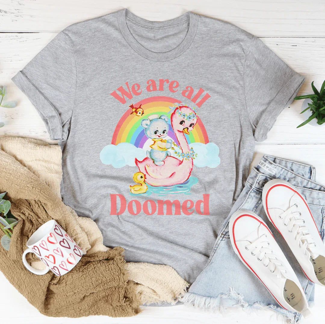 We Are All Doomed  Tee