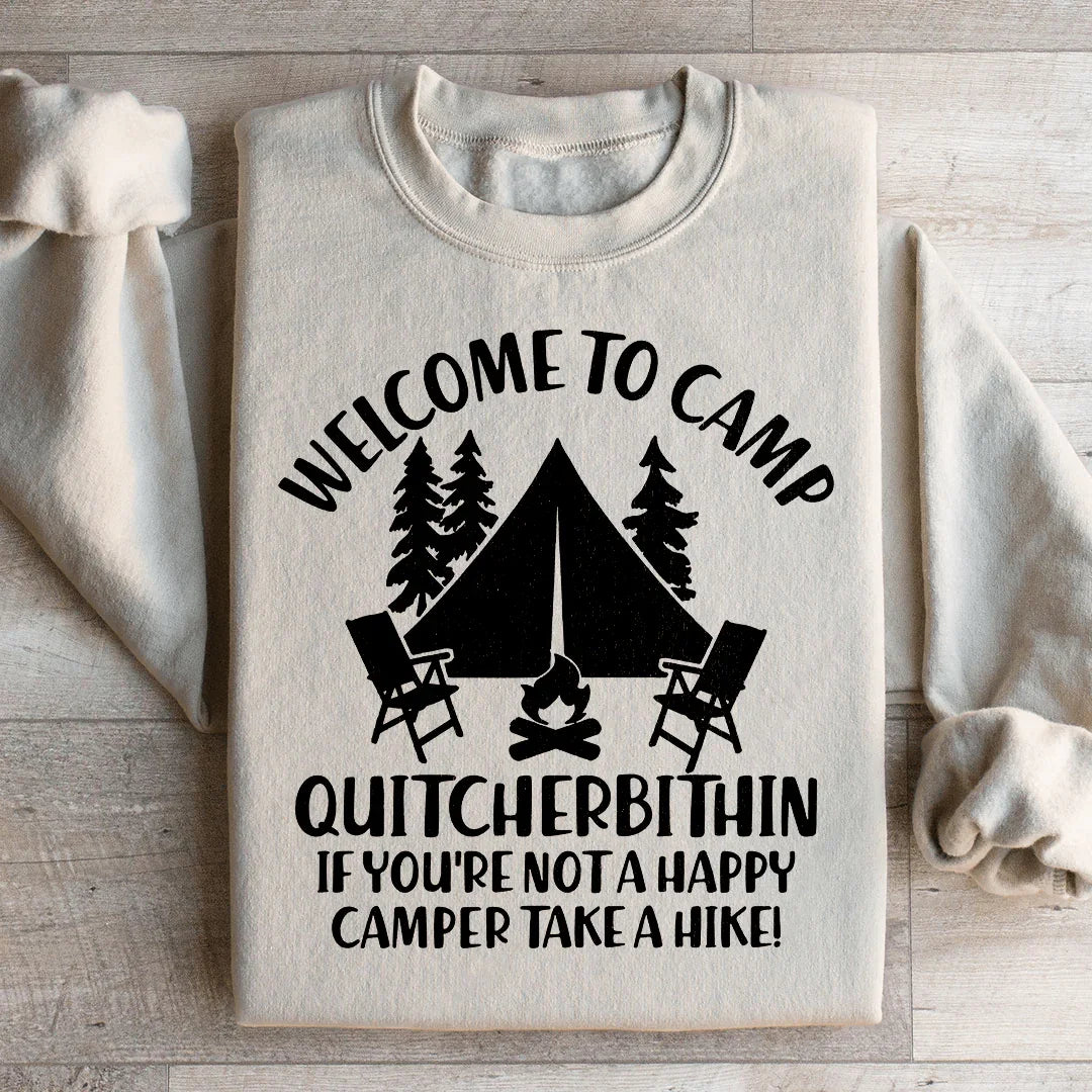 Welcome To Camp Quitcherbithin Sweatshirt