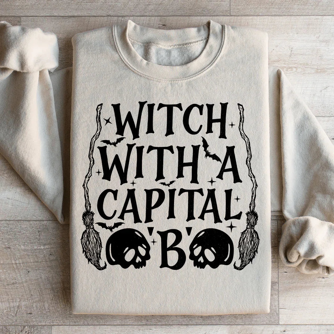 Witch With A Capital B Sweatshirt