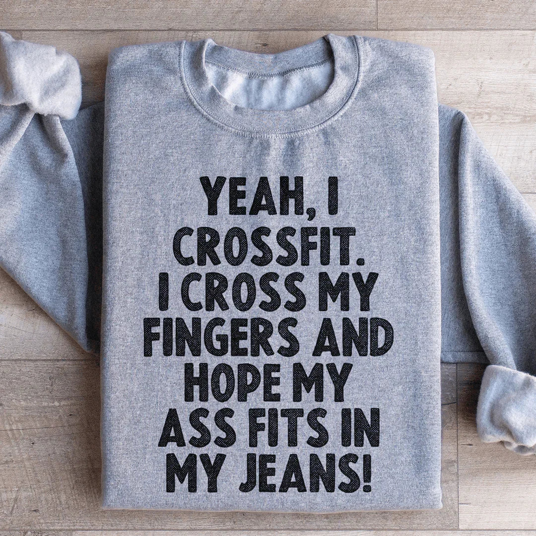 Yeah I Crossfit Sweatshirt