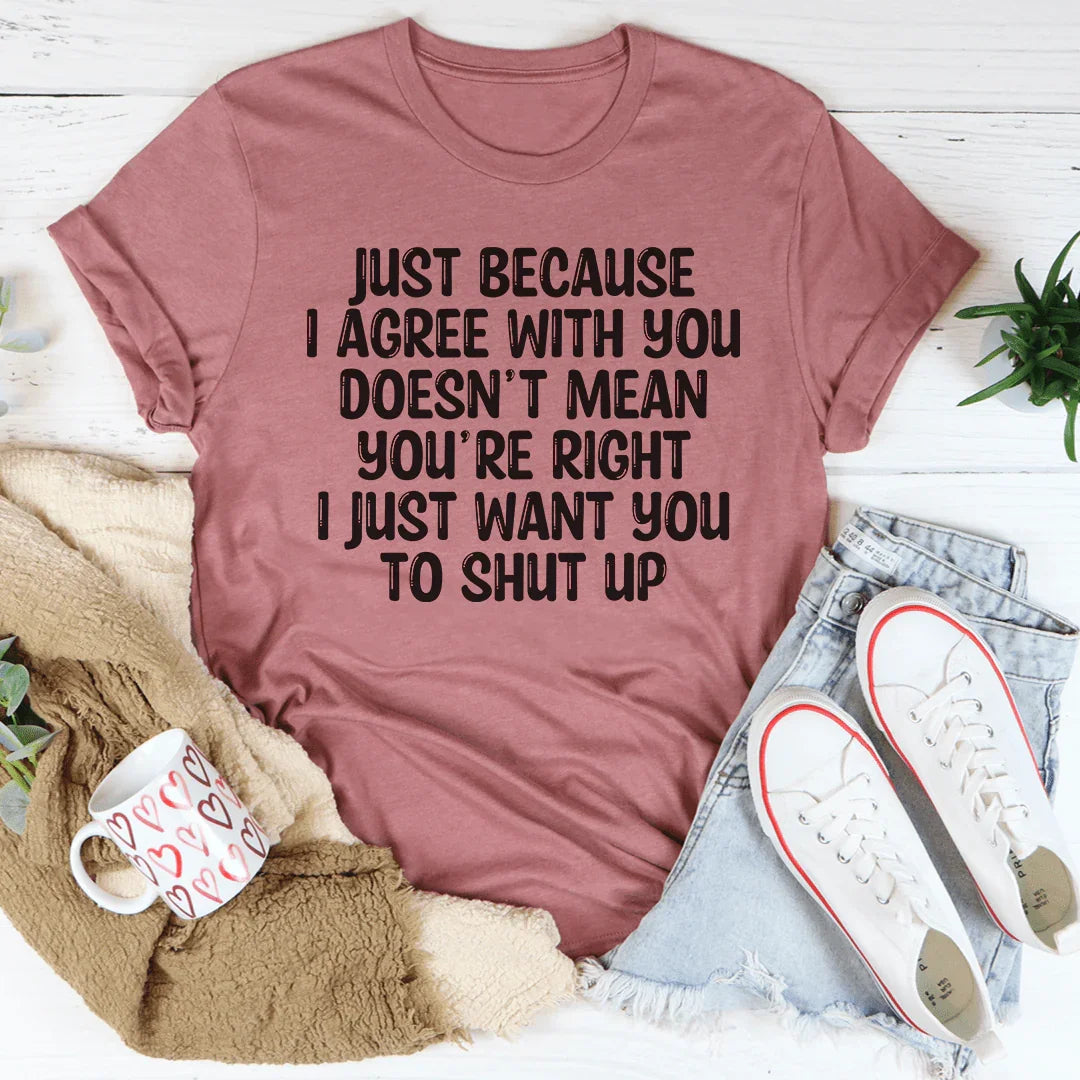 You're Right Tee